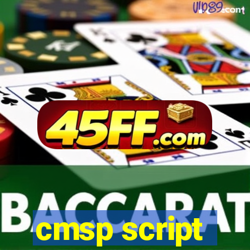cmsp script